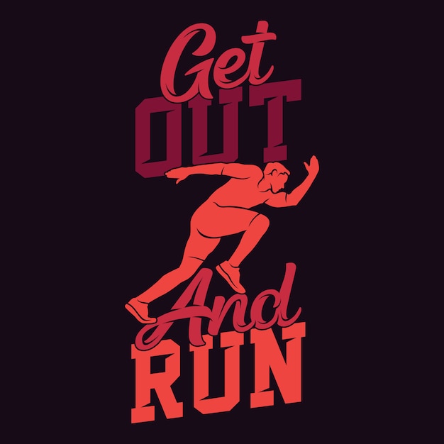 Vector get out and run, run sayings & quotes