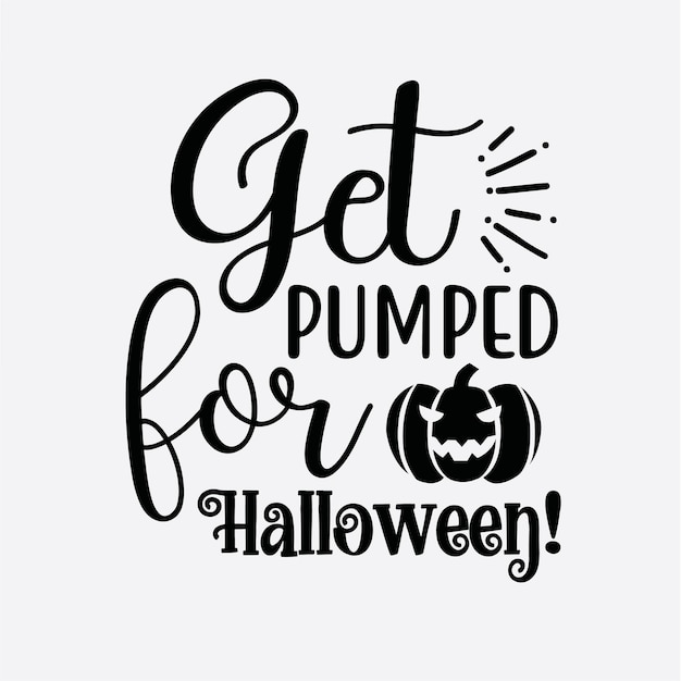 Get Pumped for Halloween! t shirt design