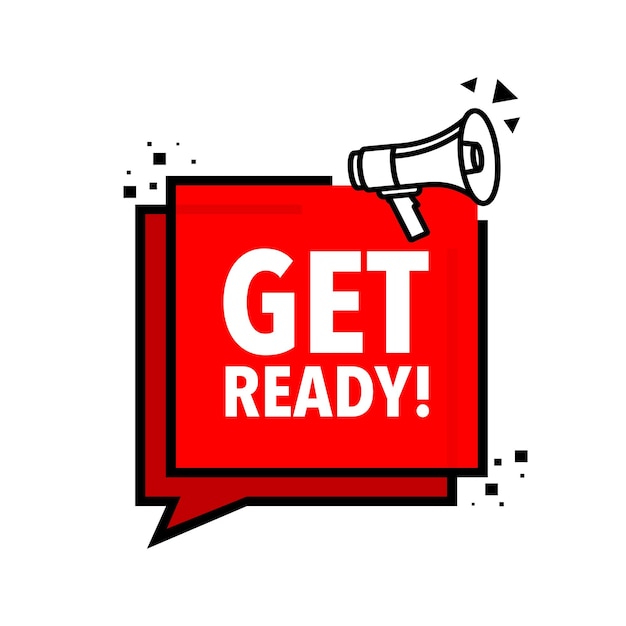 Get ready Announcement Megaphone Label Loudspeaker speech bubble