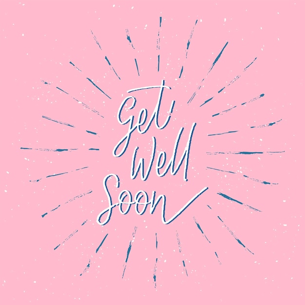 Get well soon hand lettering with sunburst lines.