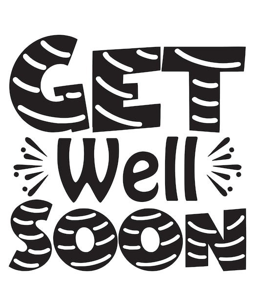 Get Well Soon