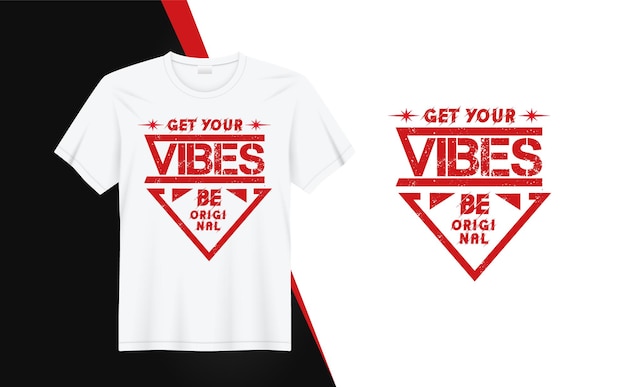 Vector get your vibes - t-shirt design quotes for t-shirt printing, clothing fashion, poster, wall art