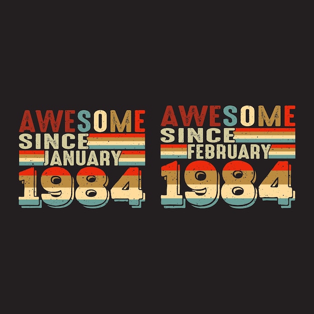 Geweldig sinds januari en februari 1984 T Shirt Design.