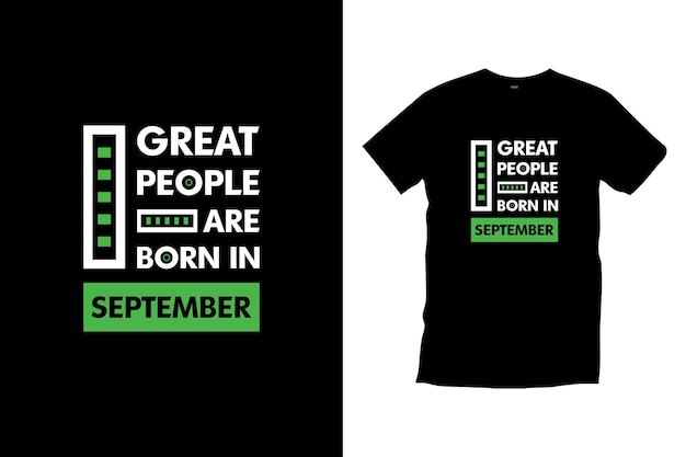 Geweldige mensen worden geboren in september citaten motiverende typografie trendy zwart T-shirtontwerp