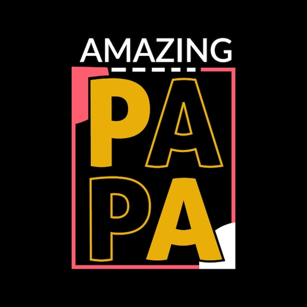 Geweldige papa typografie belettering voor t-shirt