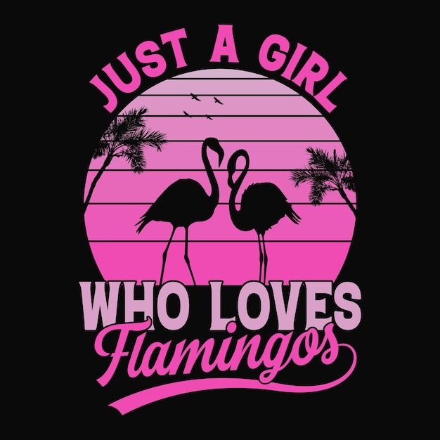Gewoon een meisje dat van Flamingo's houdt - Vector T-shirtontwerp voor kindermeisjes en dierenliefhebbers