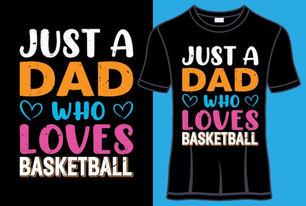 Gewoon een vader die dol is op basketbaltypografie T-shirtontwerp