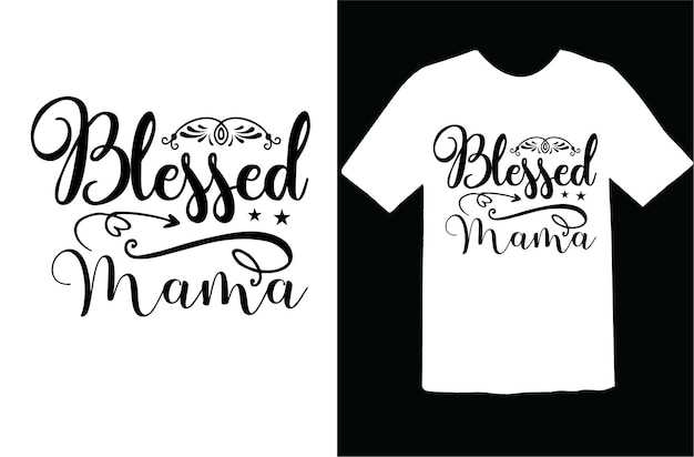 Gezegend Mama t-shirtontwerp