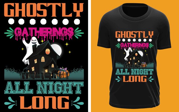 Ghostly Gatherings All Night Long For Halloween tShirt Design