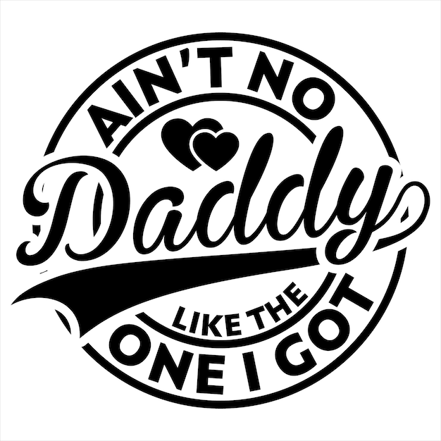 Vector gift ain't no unclebrotherpapafatherpopgrandpamamadaddyfamily like the one i got t shirt