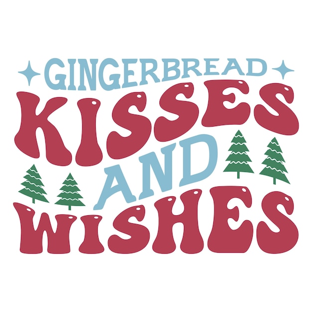 Gingerbread kisses and wishes