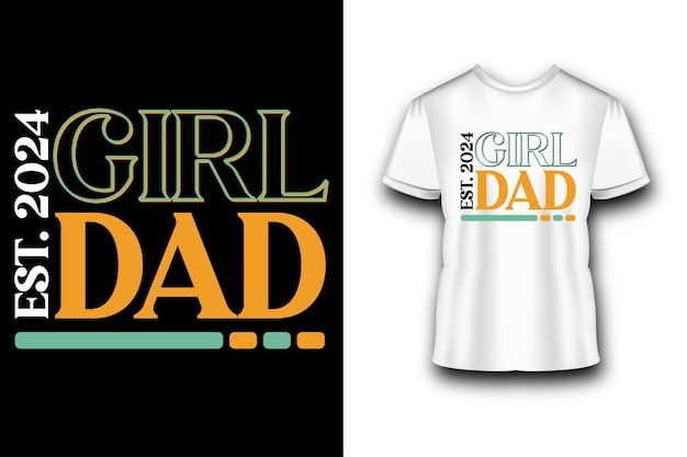 Girl dad 2024 est t shirt design grafica vettoriale