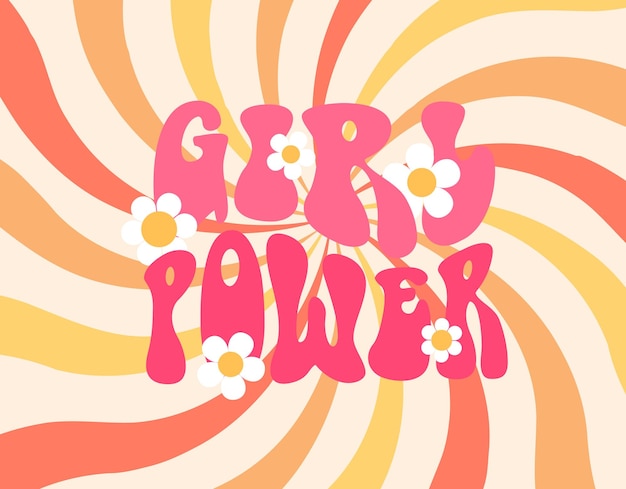 Vector girl power groovy quote poster in hippie style