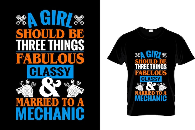 女の子は素晴らしい3つのことでなければなりません.... - メカニックTシャツデザイン