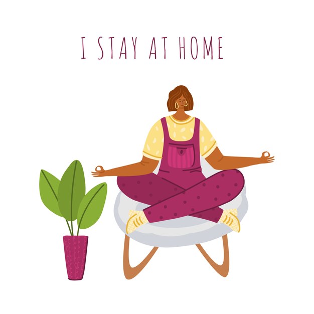 Girl in a yoga pose. stay at home slogan