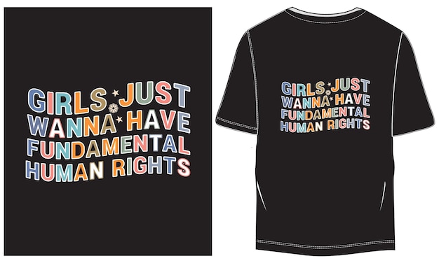 Girls just wanna have fundamental human rights human rights day vector tshirt design