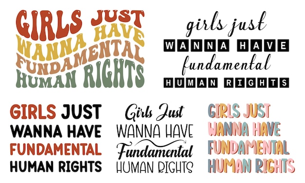 Vector girls just wanna have fundamental human rights svg tshirt design bundle