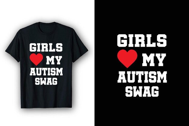 Girls my autism swag autism awareness month tshirt design