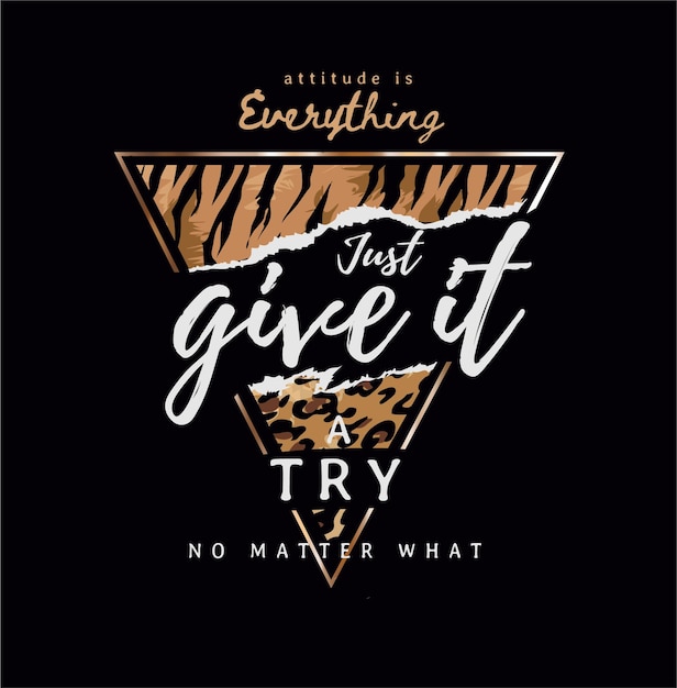 give it a try slogan on wild animal skin background and gold frame