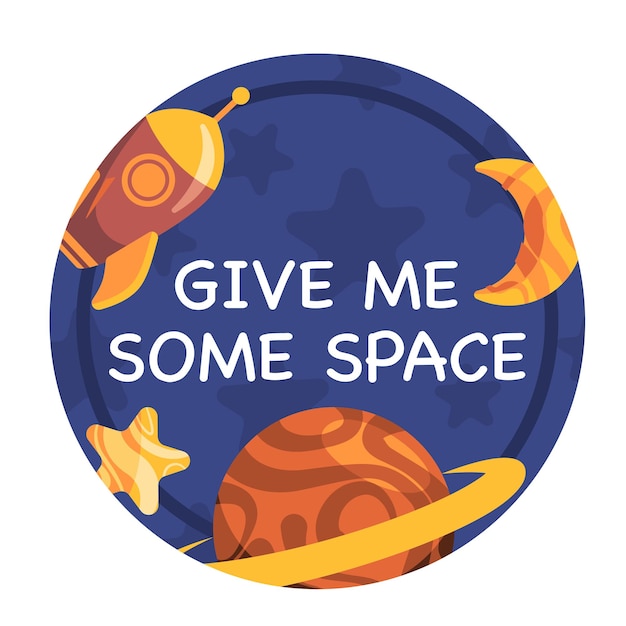 Give me some space round sticker tag signage illustration of sky planet rocket and star