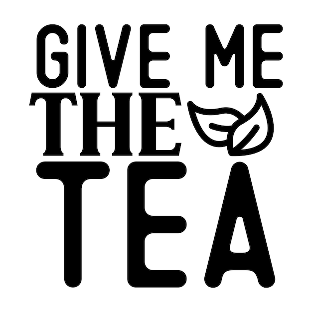 give me the tea SVG