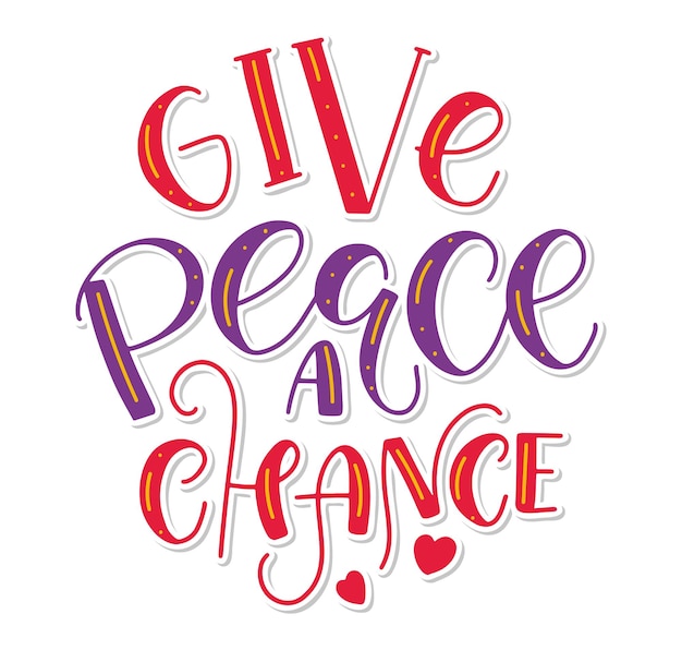 Give peace a chance colored lettering isolated on white background