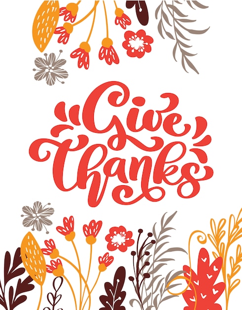 Give Thanks Calligraphy Text with flowers and leaves