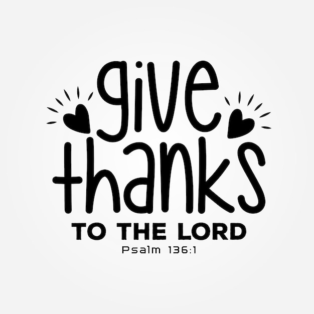 give thanks to the lord