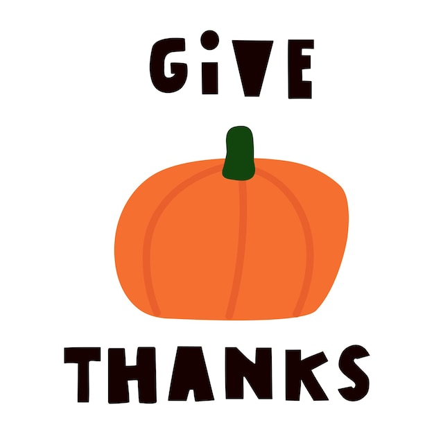 Give thanks Orange pumpkin Design for greeting cards print web design or social media Vector hand drawn illustration on white background