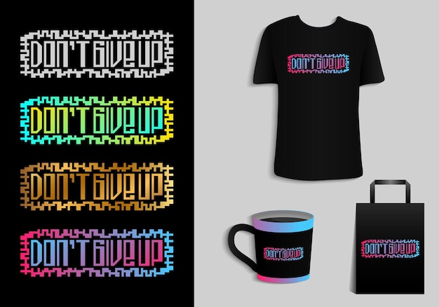 Vettore non rinunciare al carattere tipografico quotes tipografia tshirt mug tote bag merchandising print