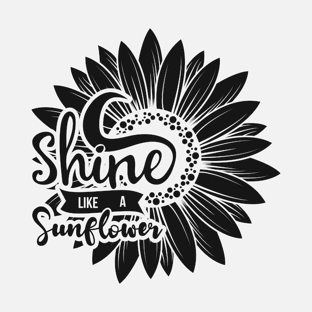 Glans als een zonnebloem citaten zonnebloem svg typografie t-shirt design voor tshirt poster sticker