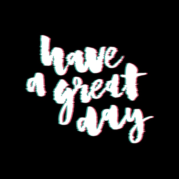 Vector glitch slogan great day vectorprint