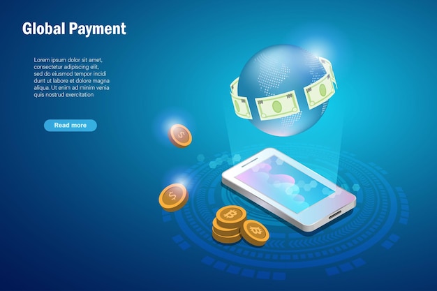 Global transfer payment online financial and banking application on smartphone