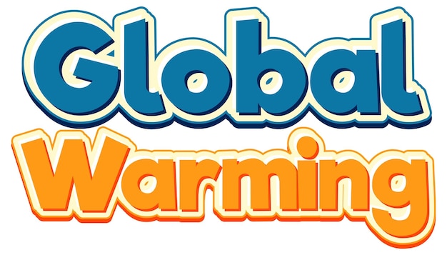 Global warming text for banner or poster design