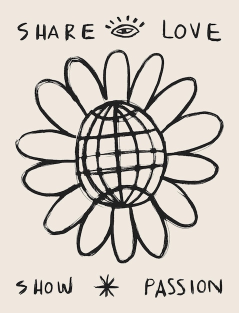 Globes in the middle of a flower with the words share love and share passion Hand drawn illustration