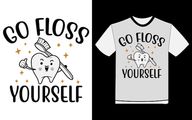 Go Floss Yourself T-Shirtを着るために