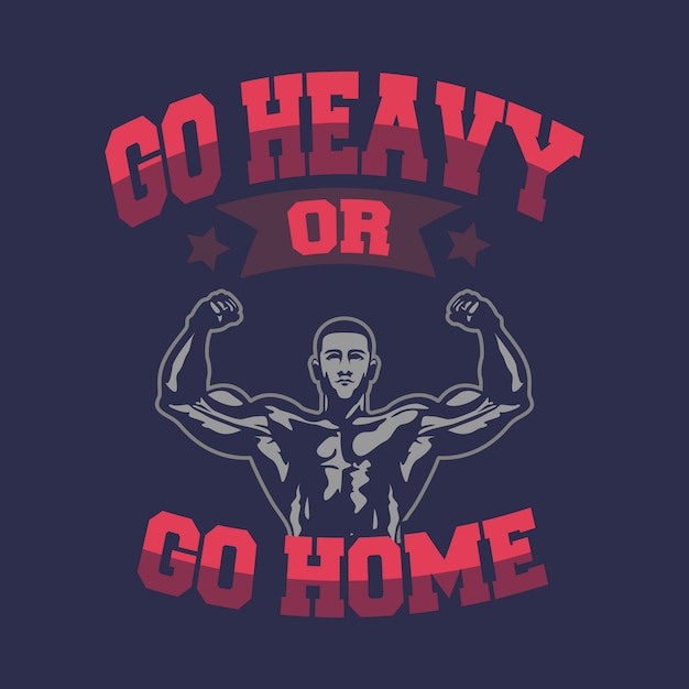 Vector go heavy or go home background