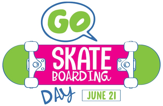 Go skateboarding day font on skateboard banner isolated