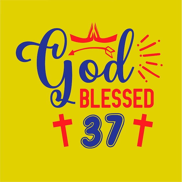 God blessed t shirt design