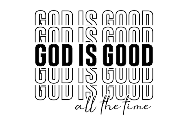 god is good all the time