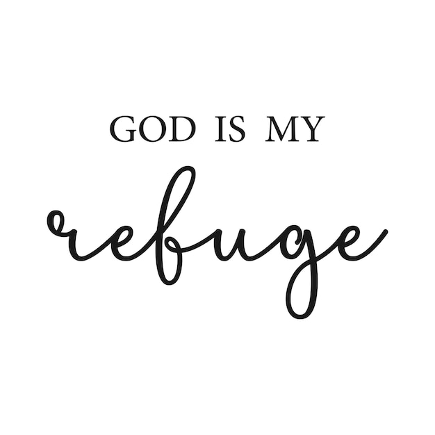 God is my refuge Christian encouraging quote vector illustration