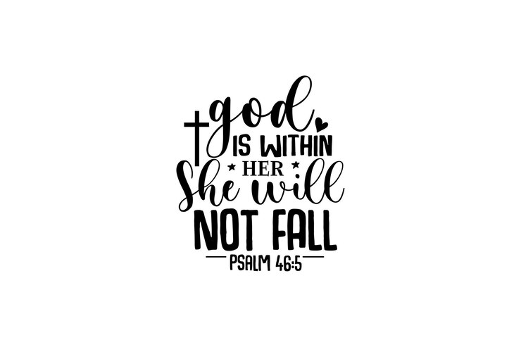 God is within her she will not fall