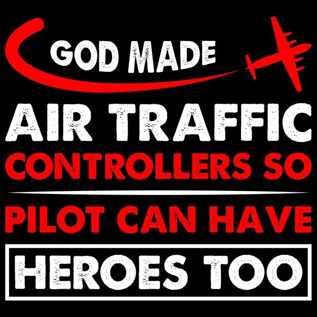 Dio ha creato i controllori del traffico aereo in modo che anche i piloti possano avere degli eroi - t-shirt