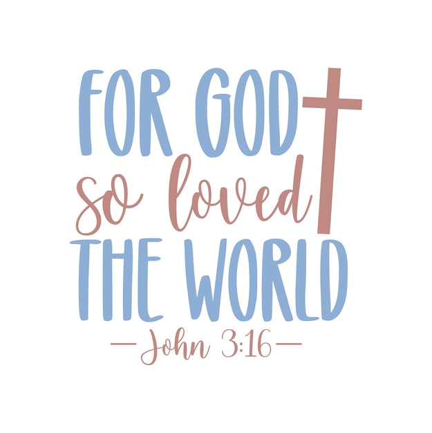 For God so loved the world