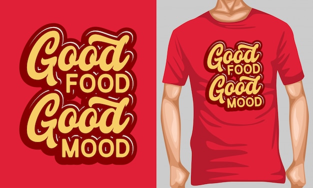 Goed eten goed humeur belettering typografie voor t-shirt design