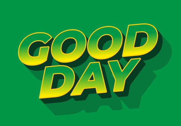 Goede dag tekst-effect in 3D-stijl met goede kleuren