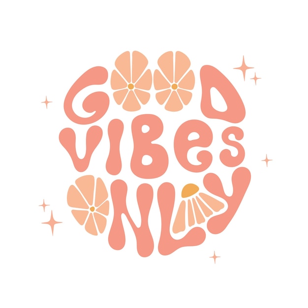 Vector goede vibes alleen hand letters in retro groovy stijl