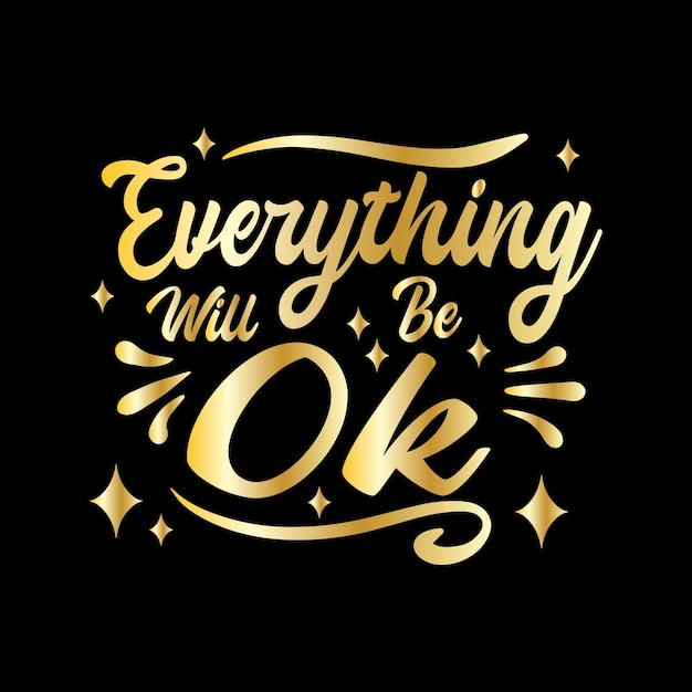 A gold typography quotes everything will be ok premium vector