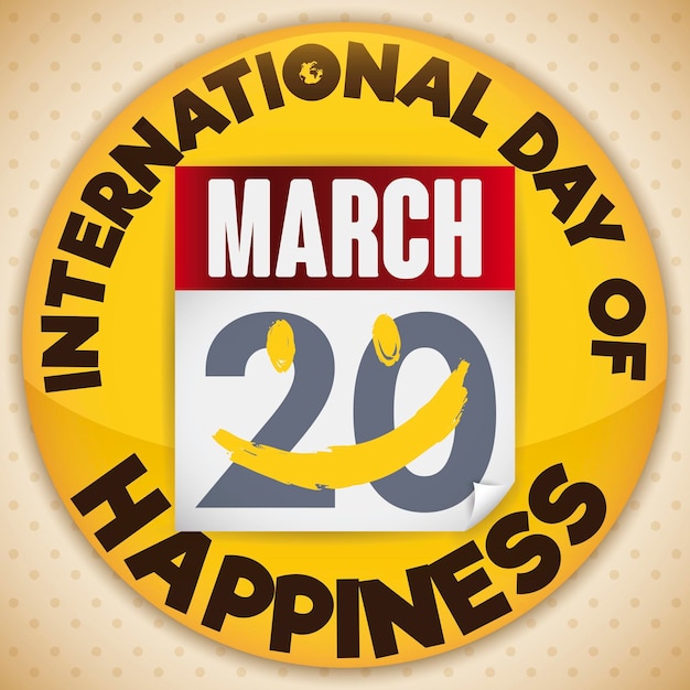 Vector golden button with calendar with smile painted in it and reminder for the day of happiness