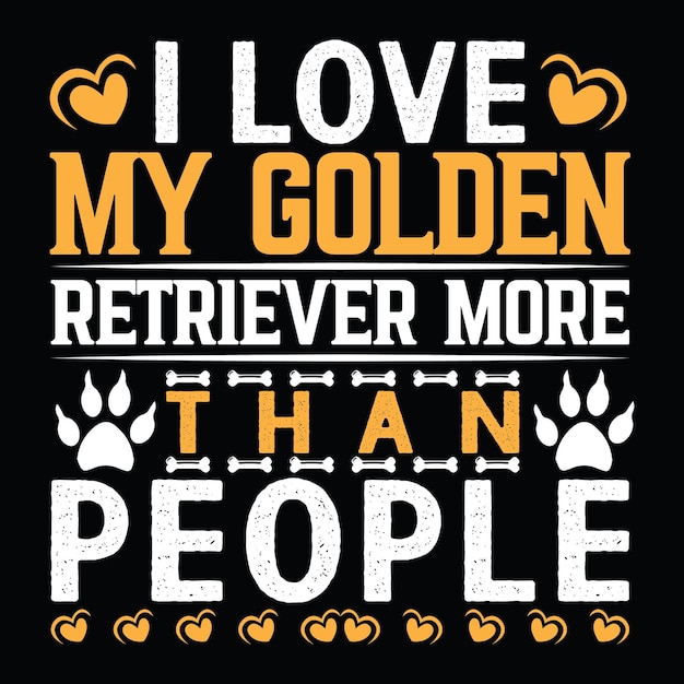 Design della maglietta golden retriever tipografia golden retriever elemento citazioni relative al cane